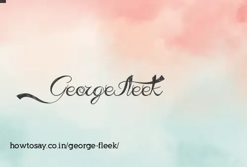 George Fleek