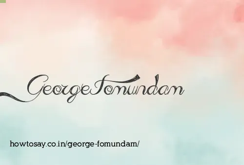 George Fomundam
