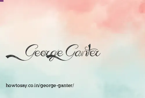 George Ganter