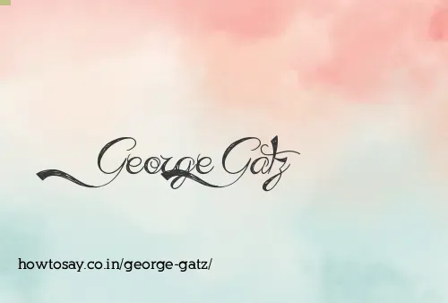 George Gatz