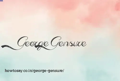George Gensure