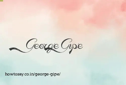 George Gipe
