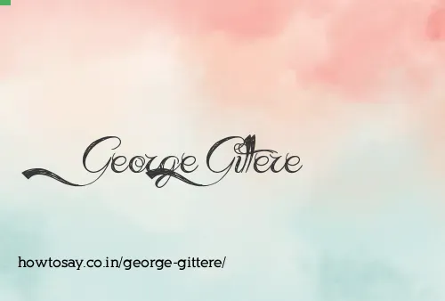 George Gittere
