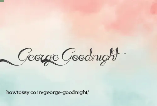 George Goodnight