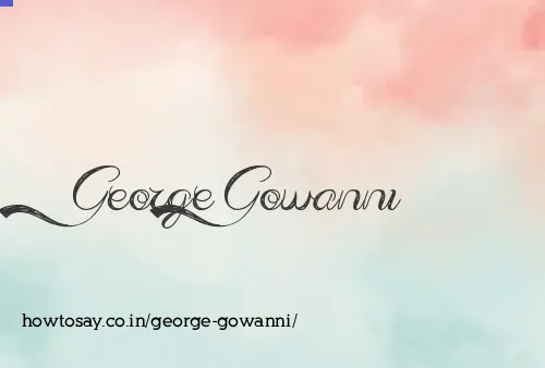 George Gowanni