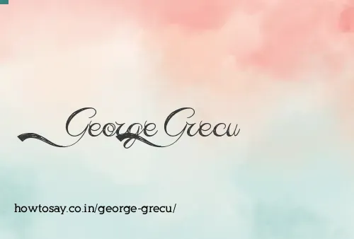 George Grecu