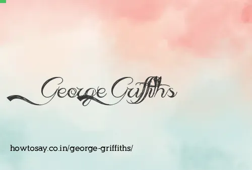 George Griffiths