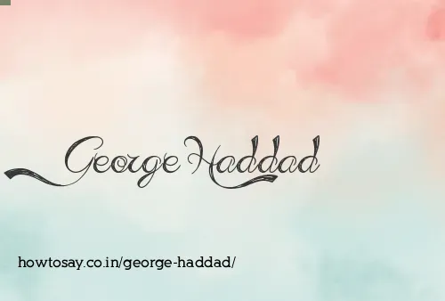 George Haddad