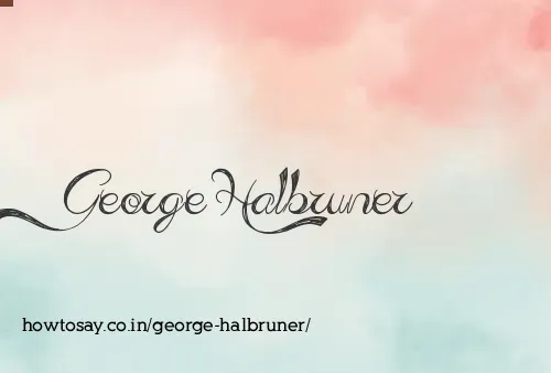 George Halbruner