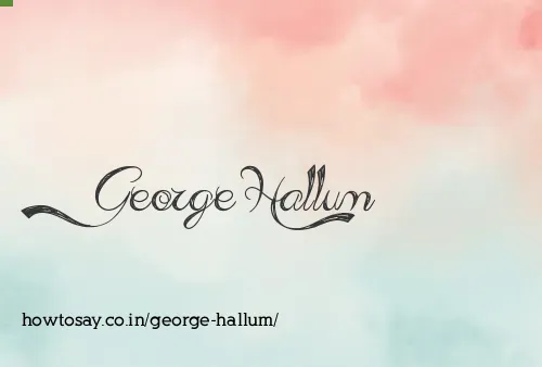 George Hallum