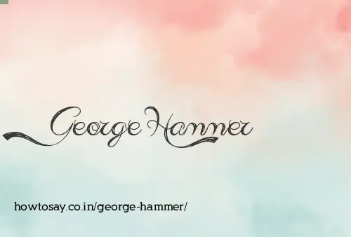 George Hammer