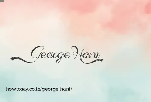 George Hani