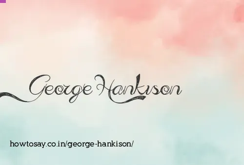 George Hankison