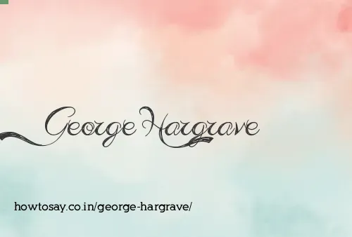 George Hargrave
