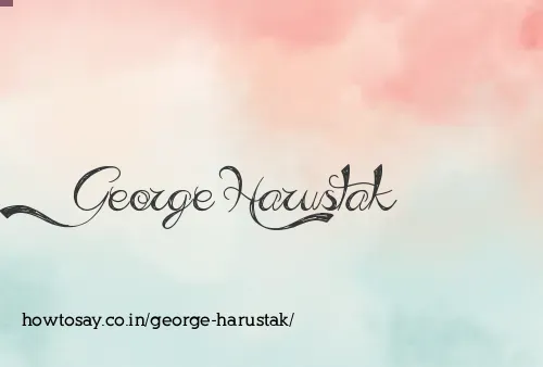 George Harustak