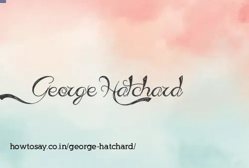 George Hatchard