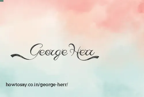 George Herr