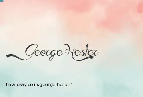 George Hesler