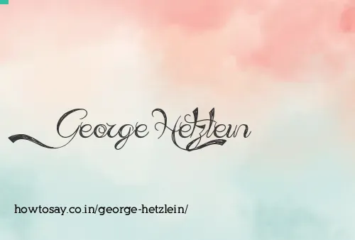 George Hetzlein