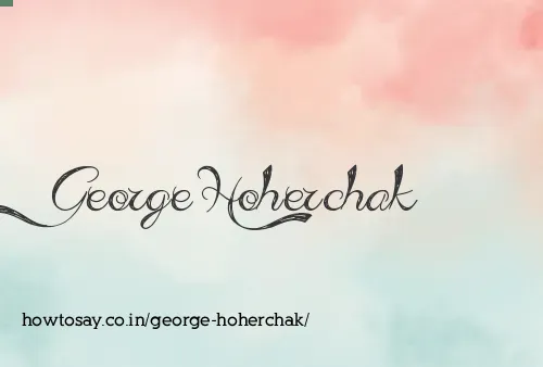 George Hoherchak