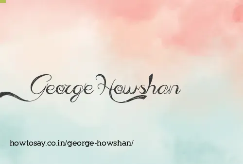 George Howshan