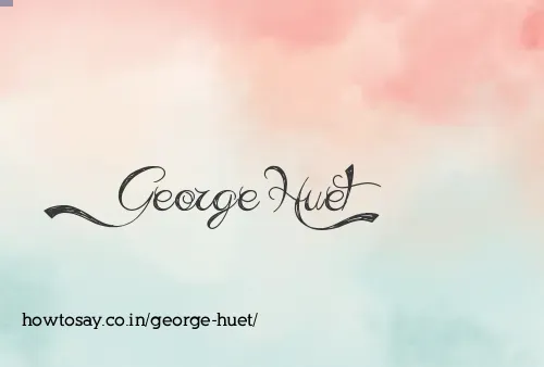 George Huet