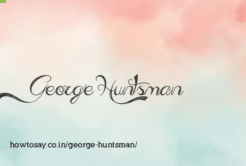 George Huntsman