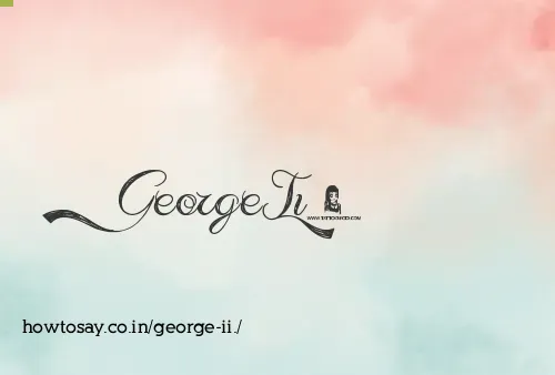 George Ii.
