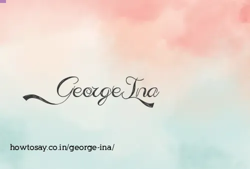 George Ina