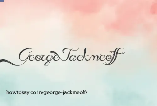 George Jackmeoff