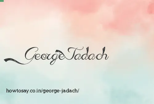 George Jadach