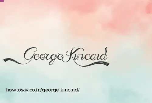 George Kincaid