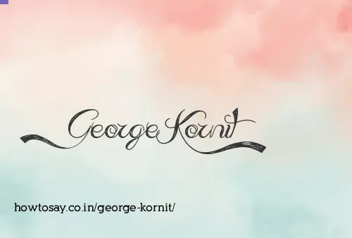 George Kornit