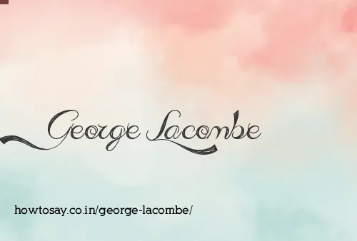 George Lacombe