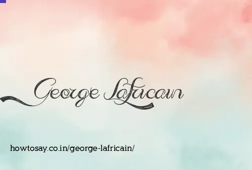 George Lafricain