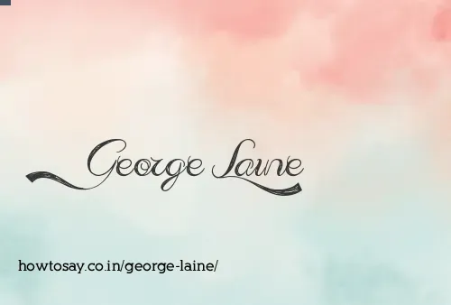 George Laine