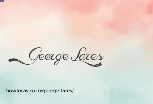 George Lares