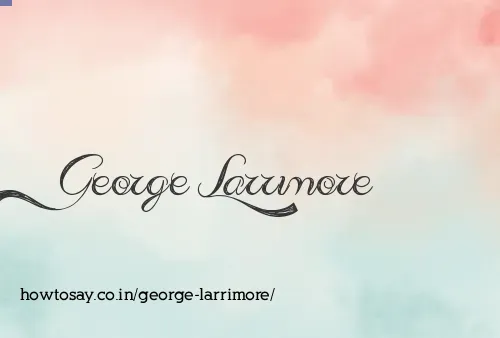 George Larrimore