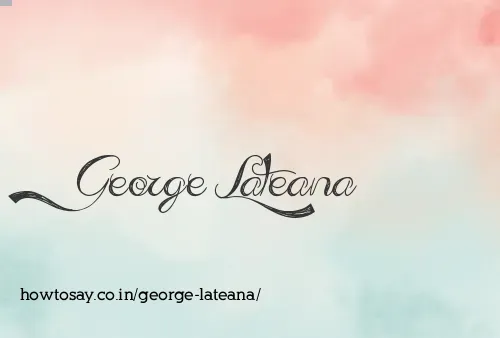 George Lateana