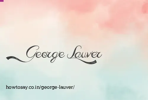 George Lauver
