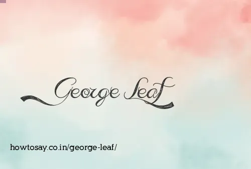 George Leaf