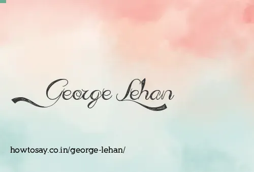 George Lehan