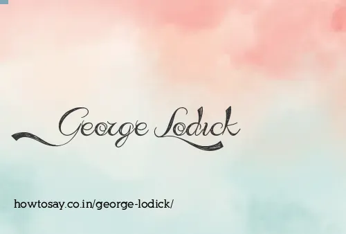 George Lodick