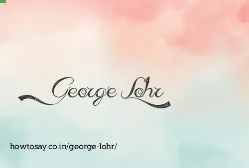 George Lohr