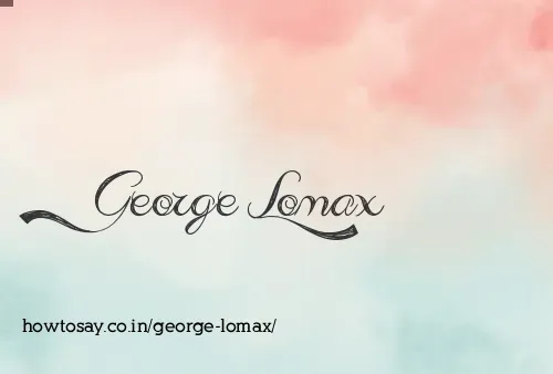 George Lomax