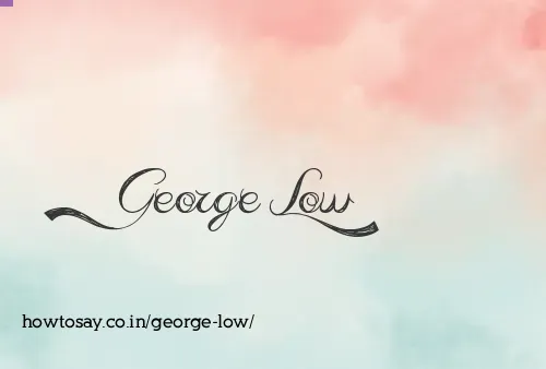George Low