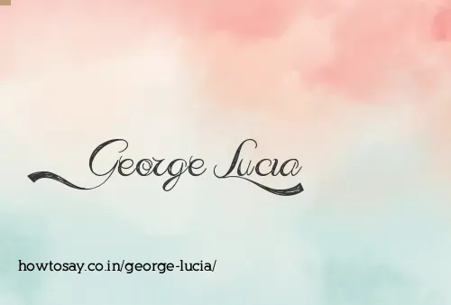 George Lucia
