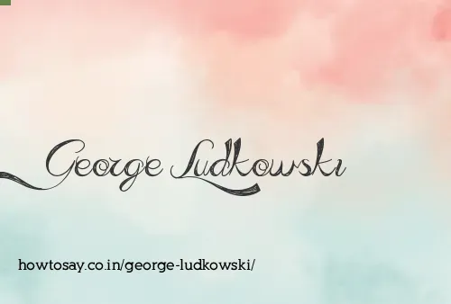 George Ludkowski