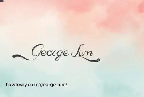 George Lum