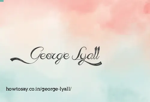 George Lyall